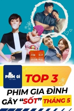 Phim Gì Tối Nay - Tập 133: Top 3 Phim Gia Đình Gây “Sốt” Tháng 5