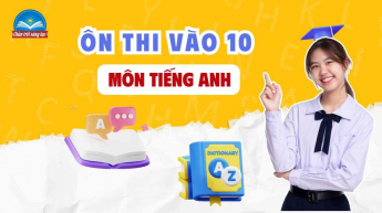 Tiếng Anh 9 - ôn thi vào 10 - Bộ sách Chân trời sáng tạo