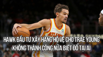 Hawks đầu tư xây dàn hộ vệ cho Trae Young: Không thành công nữa thì biết đổ tại ai?
