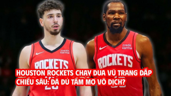 Houston Rockets chạy đua vũ trang đắp chiều sâu: Đã đủ tầm mơ vô địch?